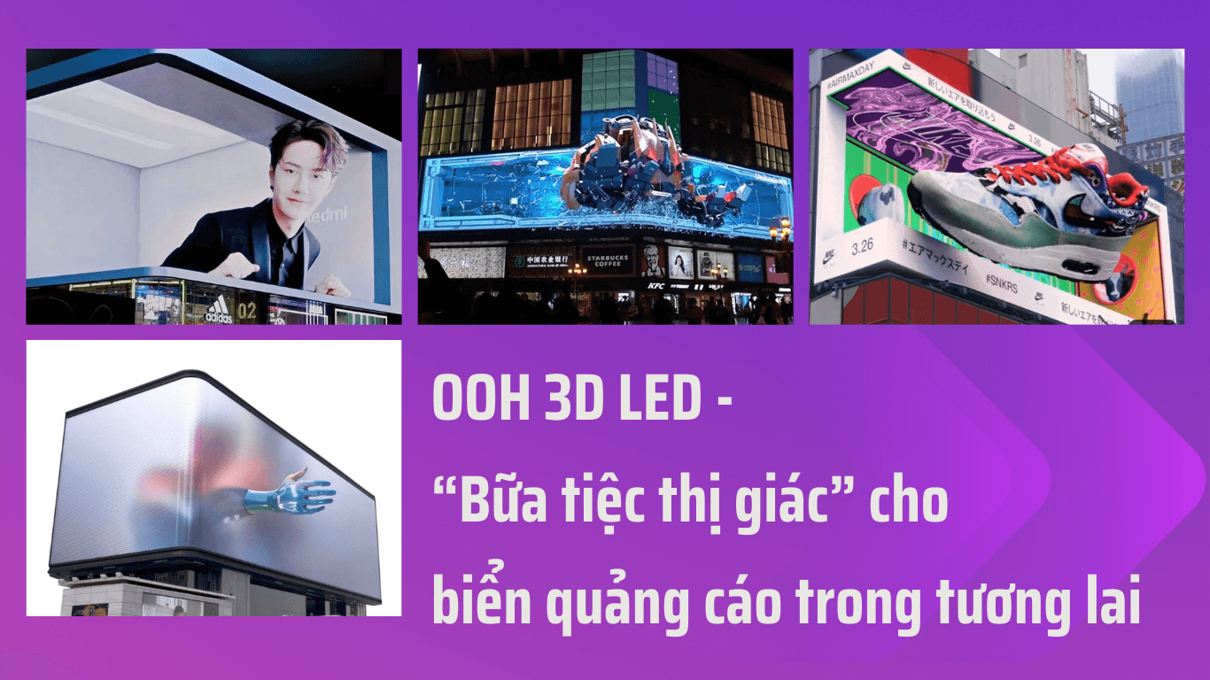 OOH 3D LED - “Bữa tiệc thị giác” cho biển quảng cáo trong tương lai