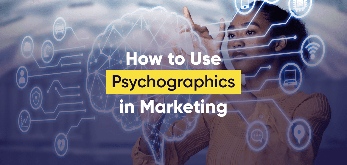 Dữ liệu tâm lý trong marketing - Cách hiểu sâu sắc hành vi và tâm lý người tiêu dùng
